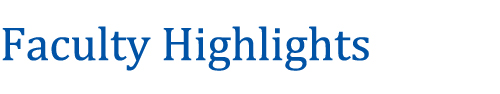 Faculty Highlights